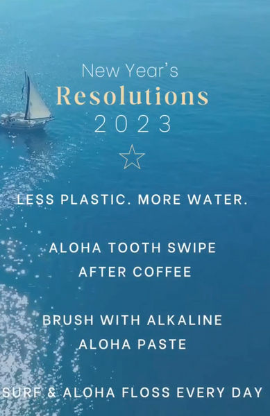 What’s your ALOHABRITE New Year’s Resolution for Healthy and Brite White Smiles?