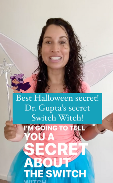 October 31, 2023 ~ 🎃 Hey Kids and Parents! Listen here for the best Halloween secret you don’t want to miss! Dr. Gupta shares her secrets about the Switch Witch!